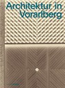 Architektur in Vorarlberg - Verena Konrad ; Sandra Hofmeister - 9783955536428
