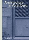 Architecture in Vorarlberg - Verena Konrad ; Sandra Hofmeister - 9783955536749