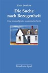 Die Suche nach Bezogenheit - Chris Jaenicke - 9783955580698