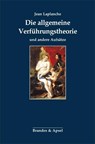 Die allgemeine Verführungstheorie und andere Aufsätze - Jean Laplanche - 9783955581879