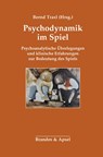 Psychodynamik im Spiel - Bernd Traxl - 9783955582371