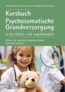 Kursbuch Psychosomatische Grundversorgung in der Kinder- und Jugendmedizin - Christian Rexroth ; Sven Lienert ; Manfred Endres - 9783955583750