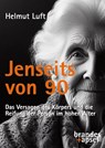 Jenseits von 90 - Helmut Luft - 9783955583897