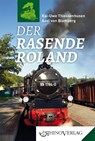 Der Rasende Roland - Kai-Uwe Thiessenhusen ; Axel von Blomberg - 9783955600570