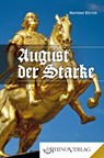 August der Starke - Hartmut Ellrich - 9783955600754