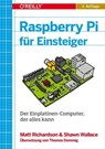 Raspberry Pi für Einsteiger - Matt Richardson ; Shawn Wallace - 9783955619947