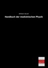 Handbuch der medizinischen Physik - Wilhelm Wundt - 9783955623067