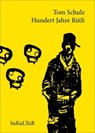 Hundert Jahre Rütli - Tom Schulz - 9783955660338