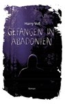 Gefangen in Abadonien - Harry Voß ; Bibellesebund - 9783955683108