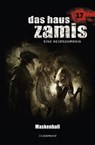 Das Haus Zamis 17 - Maskenball - Uwe Voehl ; Michael M. Thurner ; Jörg Kleudgen ; Dario Vandis - 9783955722173