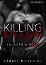 Killing Me Softly. Salazar und Rose - Bärbel Muschiol - 9783955736941