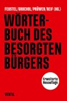 Wörterbuch des besorgten Bürgers - Robert Feustel ; Nancy Grochol ; Tobias Prüwer - 9783955750886