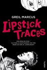Lipstick Traces - Greil Marcus - 9783955751562