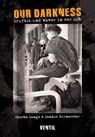 Our Darkness - Dennis Burmeister ; Sascha Lange - 9783955751678