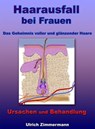 Haarausfall bei Frauen - Ursachen und Behandlung - Das Geheimnis voller und glänzender Haare - Ulrich Zimmermann - 9783955773694