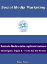 Social Media Marketing – Soziale Netzwerke optimal nutzen -Strategien, Tipps & Tricks für die Praxis - Klaus Frerix - 9783955774189