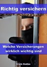 Richtig versichern - Welche Versicherungen wirklich wichtig sind - Erwin Godizo - 9783955775254