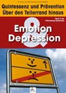 Emotion & Depression: Quintessenz und Prävention - Imre Kusztrich ; Dr. med. Jan-Dirk Fauteck - 9783955777272