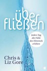 Überfließen - Chris Gore ; Liz Gore - 9783955783112