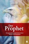 Der Prophet - James Goll - 9783955783822