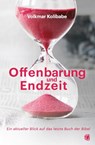 Offenbarung und Endzeit - Volkmar Kolibabe - 9783955786229