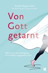 Von Gott getarnt - Klaudia Wagner-Diehl - 9783955786519