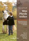 Was Pferde wollen - Gertrud Pysall - 9783955820244
