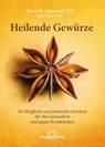 Heilende Gewürze - Bharat B. Aggarwal - 9783955820268