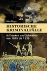 Historische Kriminalfälle - Udo Bürger - 9783955877323