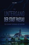 Der Untergang der Stadt Passau - Carl Amery - 9783955878085