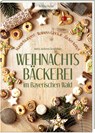 Weihnachtsbäckerei im Bayerischen Wald - Bettina Haller - 9783955878368
