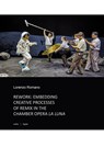 REWORK: EMBEDDING CREATIVE PROCESSES OF REMIX IN THE CHAMBER OPERA LA LUNA - Lorenzo Romano - 9783955931674