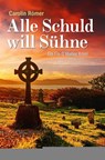 Alle Schuld will Sühne - Carolin Römer - 9783956022357