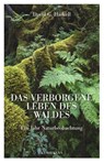 Das verborgene Leben des Waldes - David G. Haskell - 9783956140617