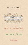 Die Geschichte meiner Zähne - LUISELLI,  Valeria - 9783956140921