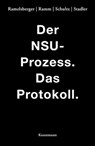 Der NSU Prozess - Annette Ramelsberger ; Tanjev Schultz ; Rainer Stadler ; Wiebke Ramm - 9783956141126
