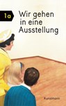 Wir gehen in eine Ausstellung - ELIA,  Miriam ; Elia, Ezra - 9783956142659