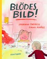 Blödes Bild! - Johanna Thydell - 9783956143274
