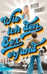 Wie ich den Sex erfand - Peter Probst - 9783956144134