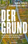Der Grund - Christiane Grefe ; Tanja Busse - 9783956145957