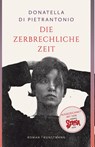 Die zerbrechliche Zeit - Donatella Di Pietrantonio - 9783956146213