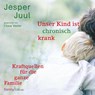 Unser Kind ist chronisch krank -  - 9783956164422