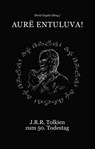 Aurë entuluva! - Der Tag soll wieder kommen - David Engels - 9783956211676
