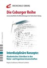 Interdisziplinäre Konzepte: Akademisches Schreiben in den Natur- und Ingenieurwissenschaften - Michael Lichtlein ; Regina Graßmann ; Cornelia Czapla ; Carmen Kuhn ; Frank Kühl ; Lea Luise Kimmerle ; Lisa Hertweck ; Sandra Drumm ; Manfred Hampe ; Samuel Schabel ; Jan Weisberg ; Kristina Rzehak ; Zoran Ebersold ; Andreas Hirsch-Weber ; Markus Knorr ; - 9783956260322