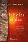 Die Weisheitscodes - Gregg Braden - 9783956280412