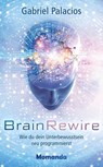 BrainRewire - Gabriel Palacios - 9783956280429