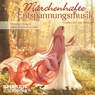 Märchenhafte Entspannungsmusik -  - 9783956317835