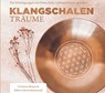 Klangschalen-Träume -  - 9783956319273