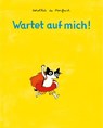 Wartet auf mich! - Dorothée de Monfreid - 9783956401534