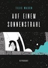 Auf einem Sonnenstrahl - Tillie Walden - 9783956402425
